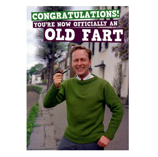 You're Now An Old Fart Funny Birthday Greeting Card